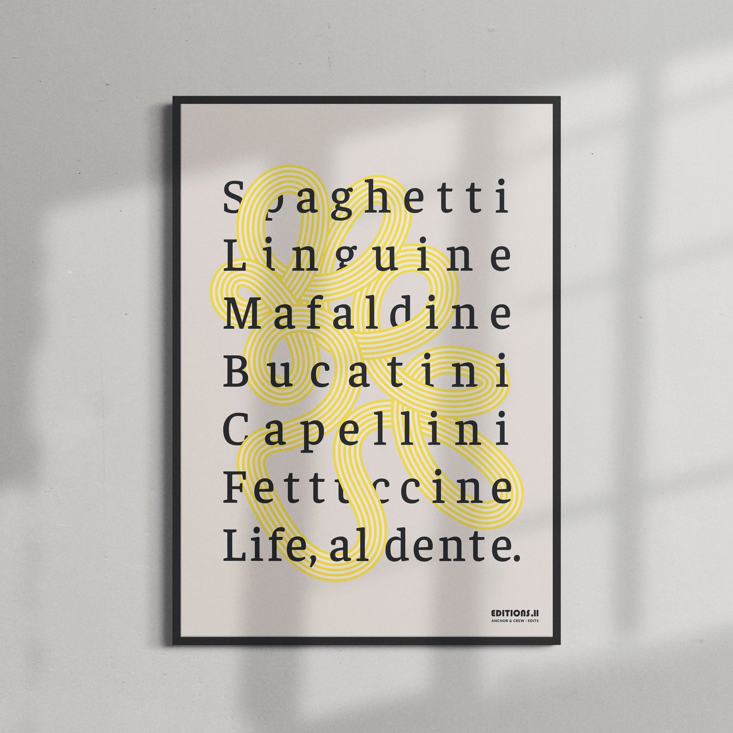 11 Life, Al Dente EDITIONS Matte Art Print