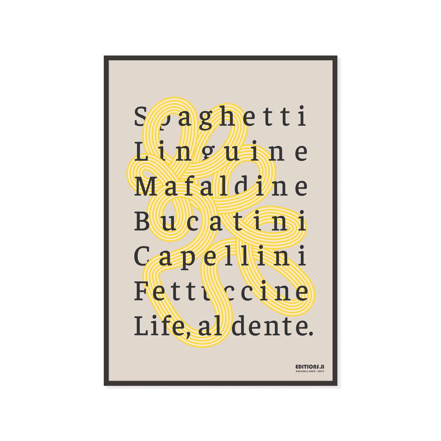 11 Life, Al Dente EDITIONS Matte Art Print