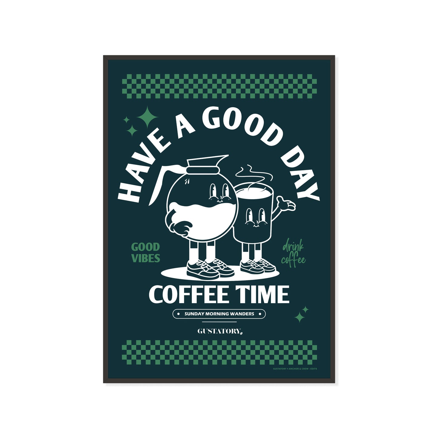 GUSTATORY Have A Good Day Matte Art Print
