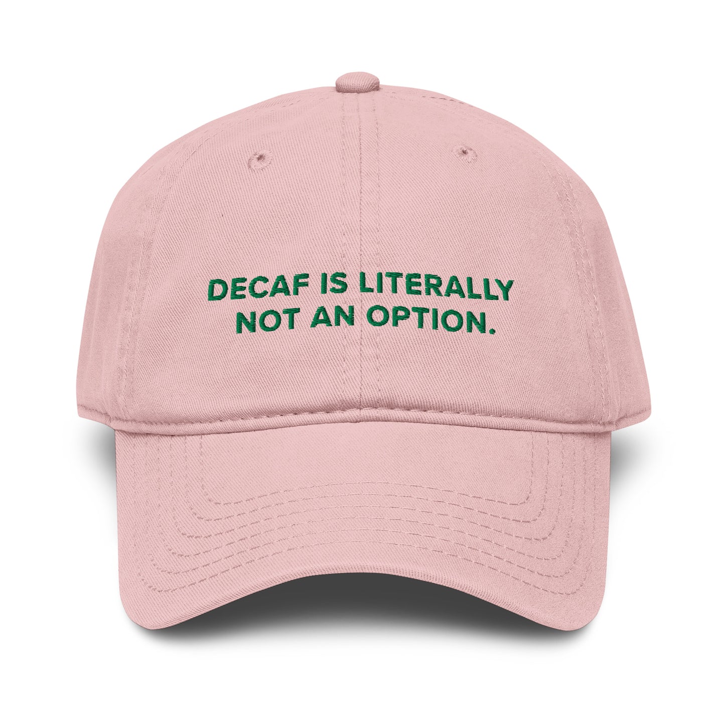 GUSTATORY Decaf Is Literally Not An Option. Cotton Embroidered Cap
