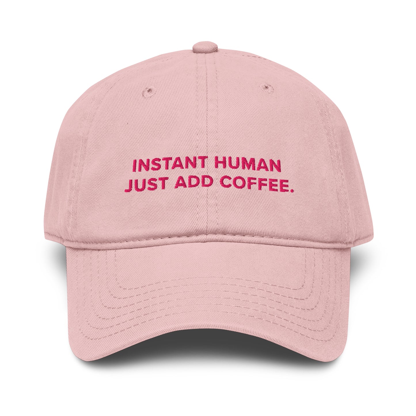 GUSTATORY Instant Human Just Add Coffee. Cotton Embroidered Cap