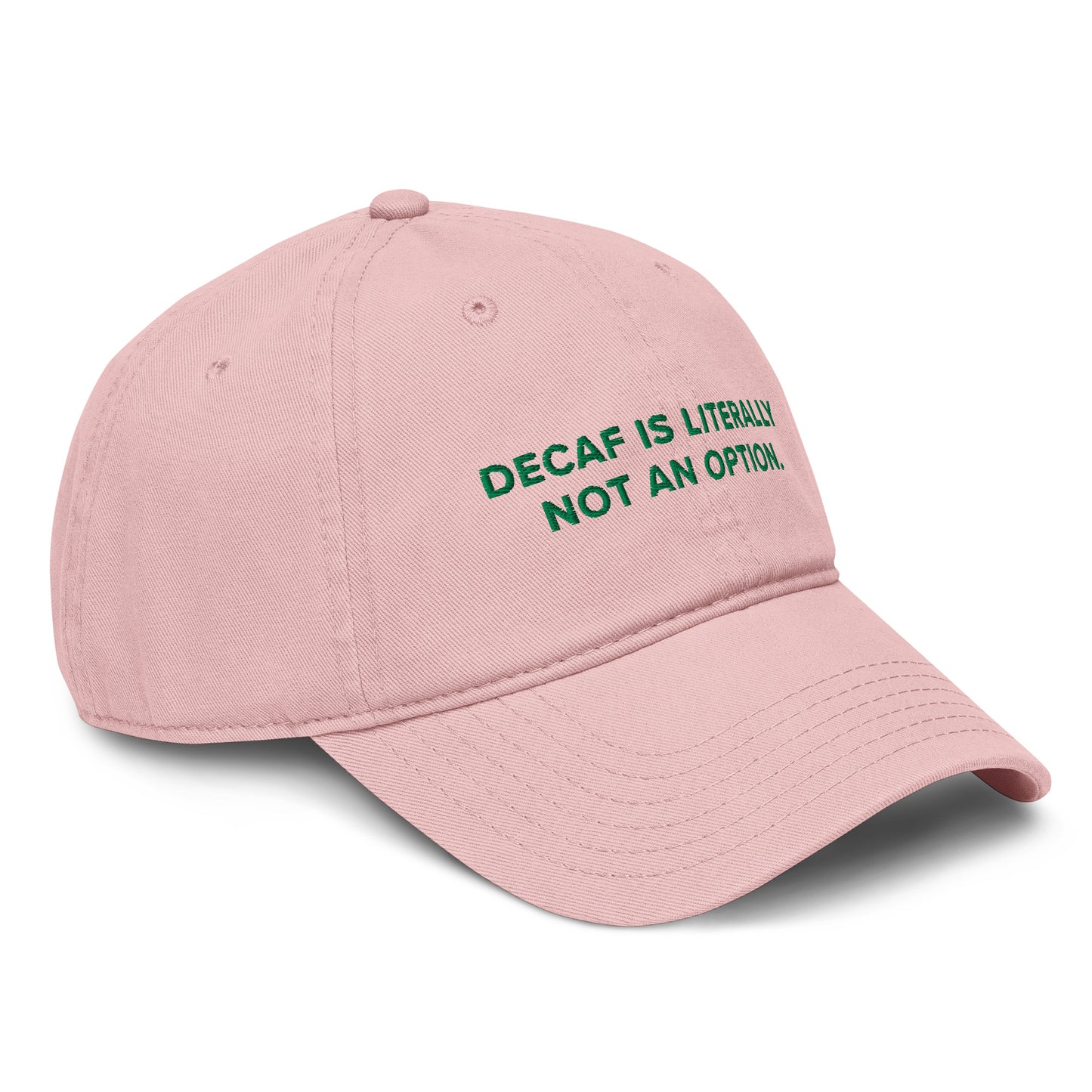 GUSTATORY Decaf Is Literally Not An Option. Cotton Embroidered Cap
