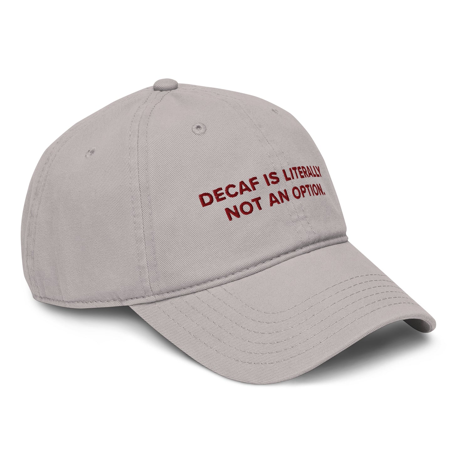 GUSTATORY Decaf Is Literally Not An Option. Cotton Embroidered Cap