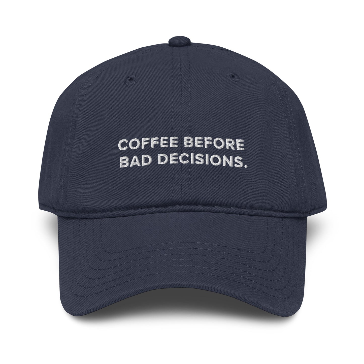 GUSTATORY Coffee Before Bad Decisions. Cotton Embroidered Cap