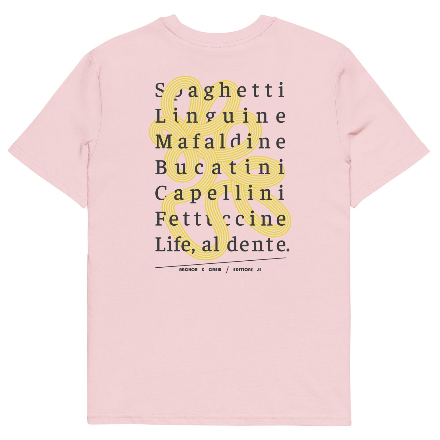 11 Life, Al Dente EDITIONS Organic Cotton T-Shirt