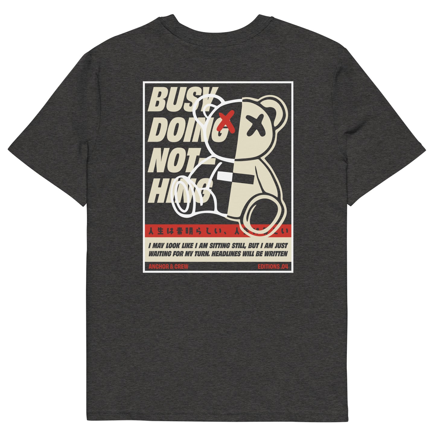 04 Busy Doing Nothing EDITIONS Organic Cotton T-Shirt